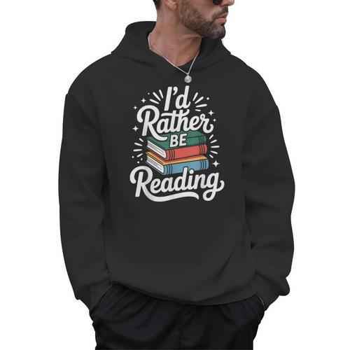 I'd Rather Be Reading Book Lover Men Hoodie - Bookorys