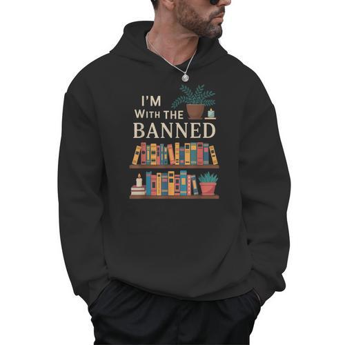 I'm With The Banned Books Reading Men Hoodie - Bookorys CA