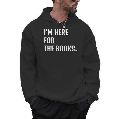 I'm Here For The Books Fun Tee Men Hoodie - Bookorys DE