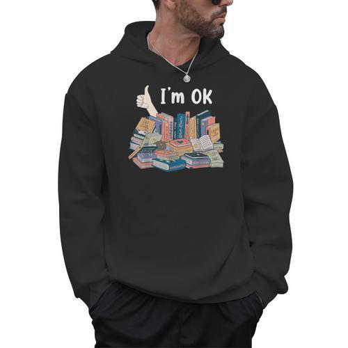 I'm OK Books Pile Books Stack Bibliophile Bookisk Men Hoodie - Bookorys