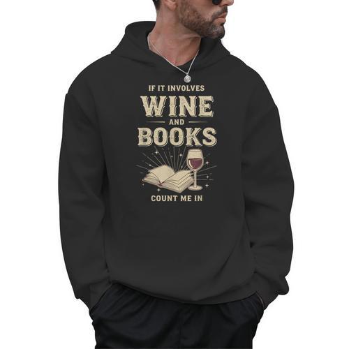 If It Involves Wine And Books Count Me In Men Hoodie - Bookorys UK