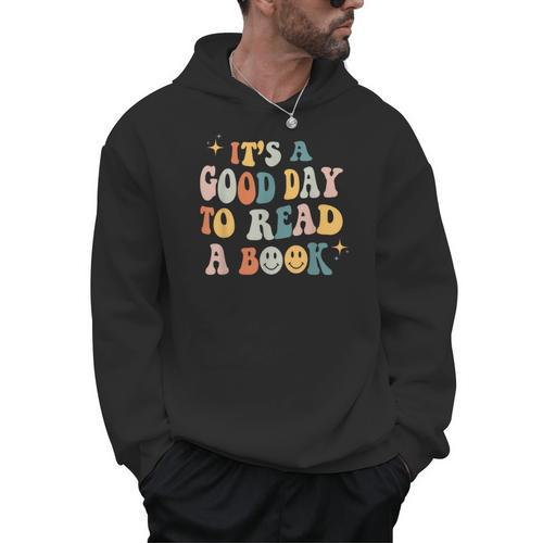 It's a Good Day To Read a Book Lover Reader Writer Bookworm Men Hoodie - Bookorys CA