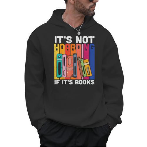 Its Not Hoarding If Its Books Book Reading Men Hoodie - Bookorys AU