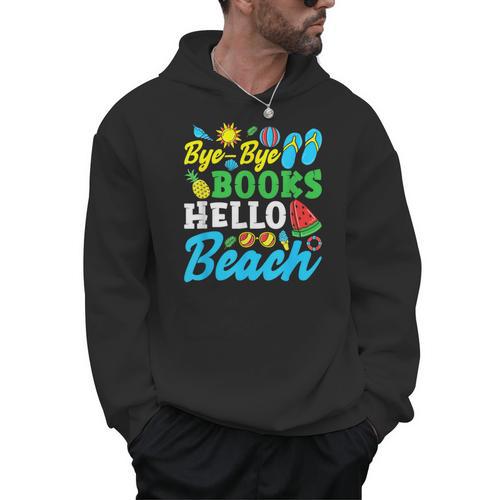 Last Day Of School Bye Bye Books Hello Beach Men Hoodie - Bookorys