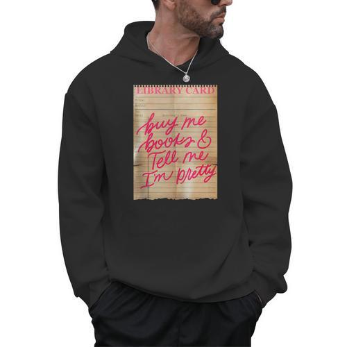Library Card Buy Me Books And Tell Me I'm Pretty Pink Men Hoodie - Bookorys CA