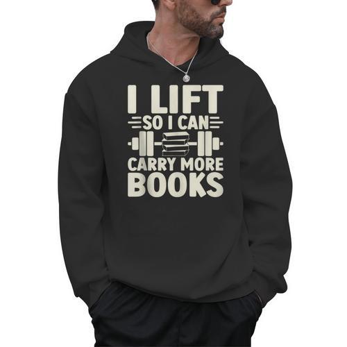 I Lift So I Can Carry More Books Gym Weightlifting Men Hoodie - Bookorys