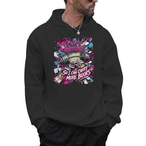 I Lift So I Can Carry More Books Reader Weightlifting Men Hoodie - Bookorys