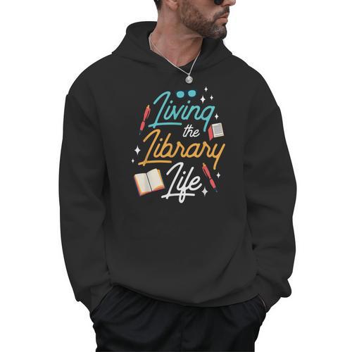 Living The Library Life Lover Sayings Books Librarian Men Hoodie - Bookorys DE