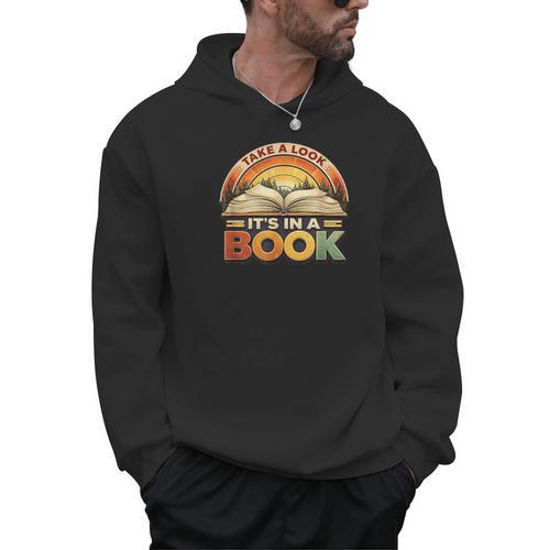 Take A Look It's In A Book Motivating Teachers Bookworms Men Hoodie - Bookorys UK
