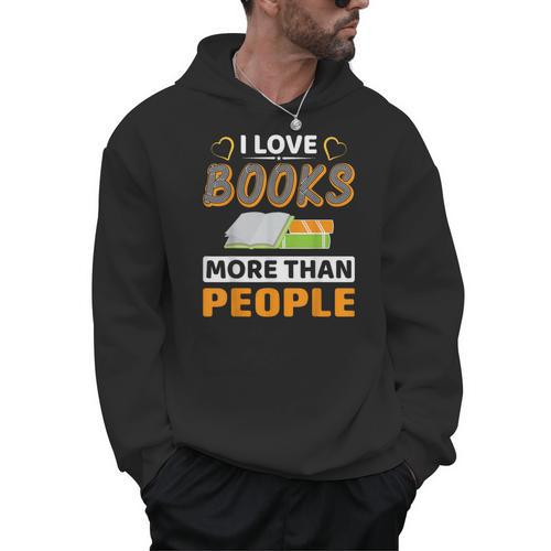 I Love Books More Than People Library Book Lover Men Hoodie - Bookorys