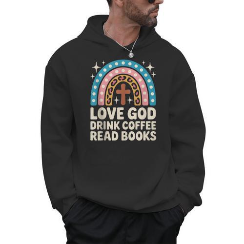 Love God Drink Coffee Read Books Men Hoodie - Bookorys
