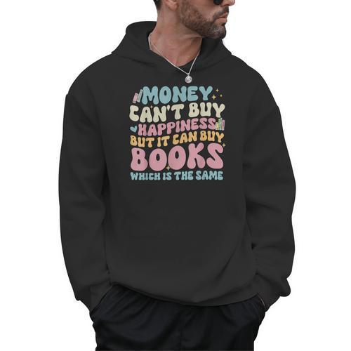 Money Can't Buy Happiness But It Can Buy Books Quote Men Hoodie - Bookorys