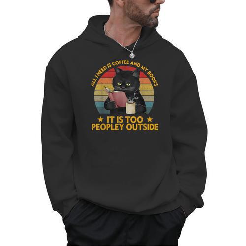 All I Need Is Coffee And My Books It Is Too Peopley Outside Men Hoodie - Bookorys