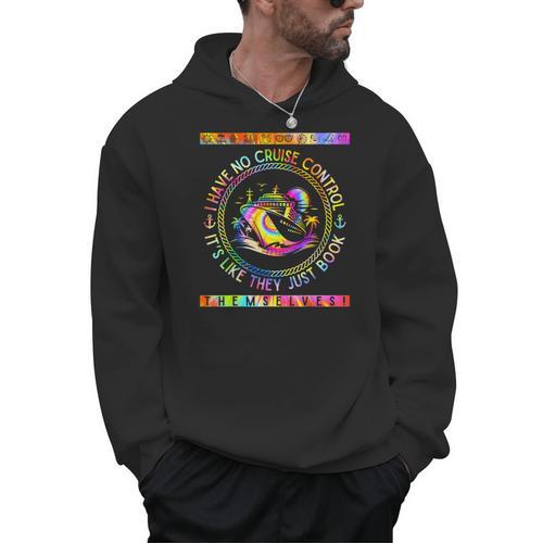 I Have No Control On A Cruise They Book Themselves Men Hoodie - Bookorys UK