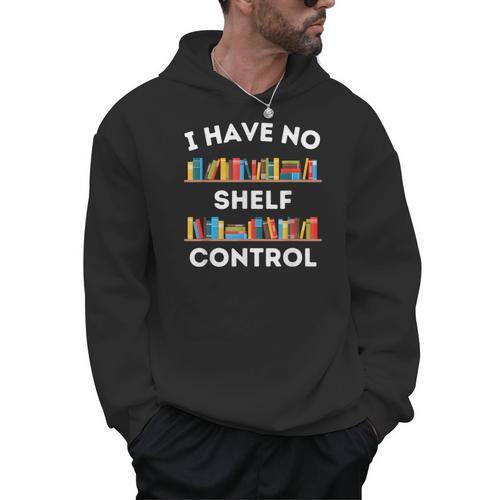 I Have No Shelf Control Book Lover Pun Reading Humor Men Hoodie - Bookorys