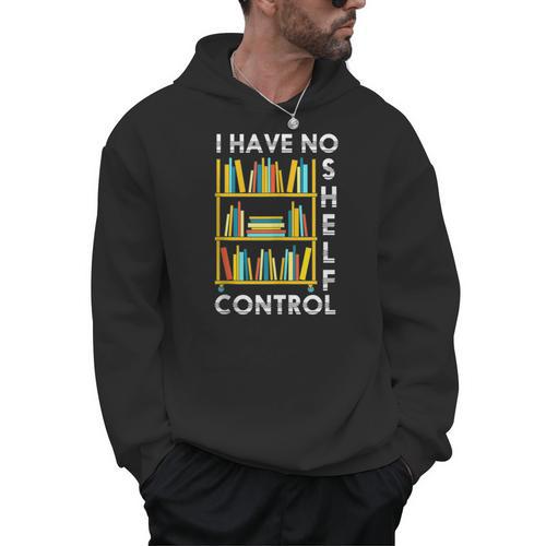 I Have No Shelf Control Librarian Bookshelf Reading Men Hoodie - Bookorys DE
