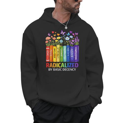 Radicalized By Basic Decency Books Rainbow LGBT Floral Women Men Hoodie - Bookorys