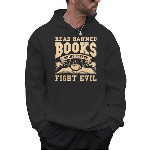 Read Banned Books Drink Coffee Fight Evil Men Hoodie - Bookorys
