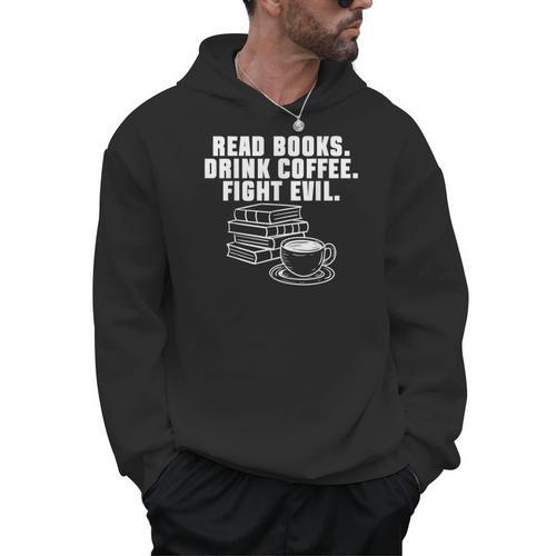 Read Books Drink Coffee Fight Evil Bookworm Reading Men Hoodie - Bookorys DE