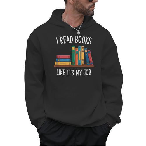 I Read Books Like Its My Job Reading Humor Men Hoodie - Bookorys DE