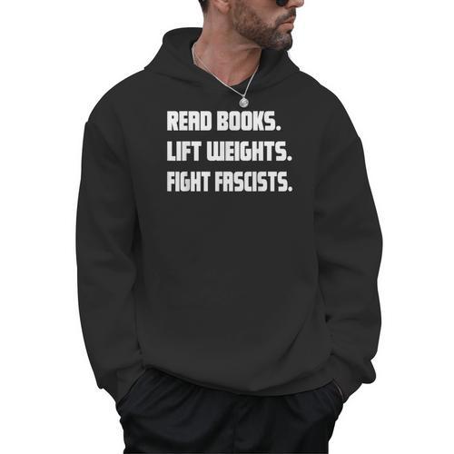 Read Books Lift Weights Fight Fascists Reading Activism Meme Men Hoodie - Bookorys