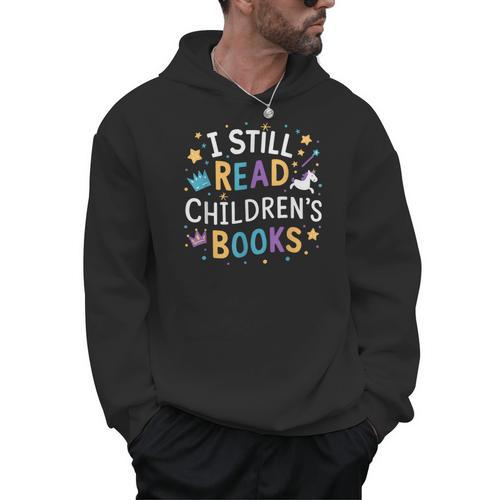 I Still Read Children's Books Library Book Reading Books Men Hoodie - Bookorys