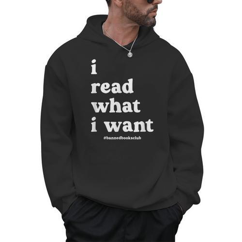 I Read What I Want Banned Books Club For Bibliophile Reading Men Hoodie - Bookorys