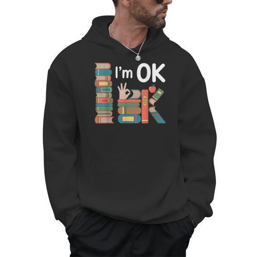 Reading Book Lover I'm Ok Bookworm Librarian Reader Men Hoodie - Bookorys DE