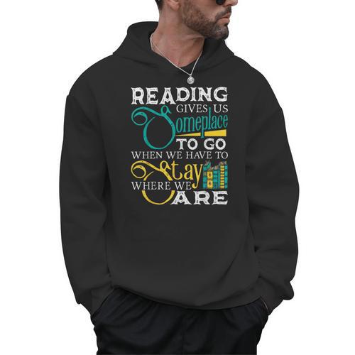 Reading Gives Us Someplace To Go Book Lover Teacher Bookworm Men Women Kids Men Hoodie - Bookorys DE