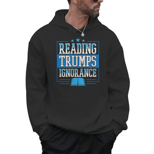 Reading Trumps Ignorance Democrat Book Reading Literary Men Hoodie - Bookorys