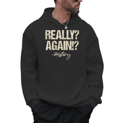 Really Again History Teacher Historical Book Student Men Women Kids Men Hoodie - Bookorys DE