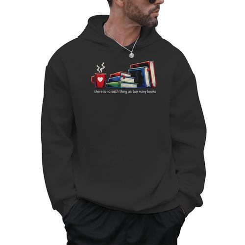 There's No Such Thing As Too Many Books Bookworms Men Hoodie - Bookorys
