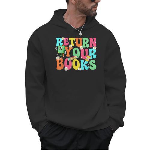 Return Your Books School Librarian School Library Worker Men Hoodie - Bookorys