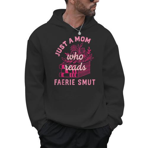 Romantasy Merch Just A Mom Reads Fairy Smut Spicy Book Lover Men Hoodie - Bookorys