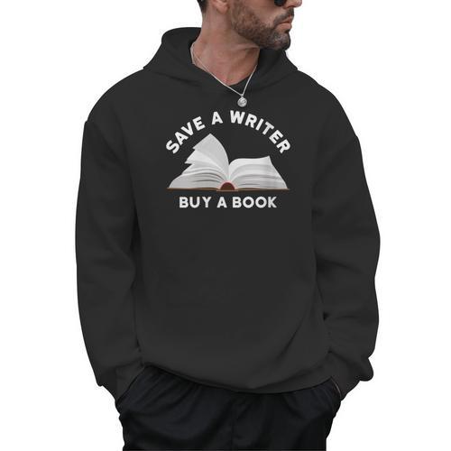 Save a Writer Buy a Book Published Author Writer Men Hoodie - Bookorys