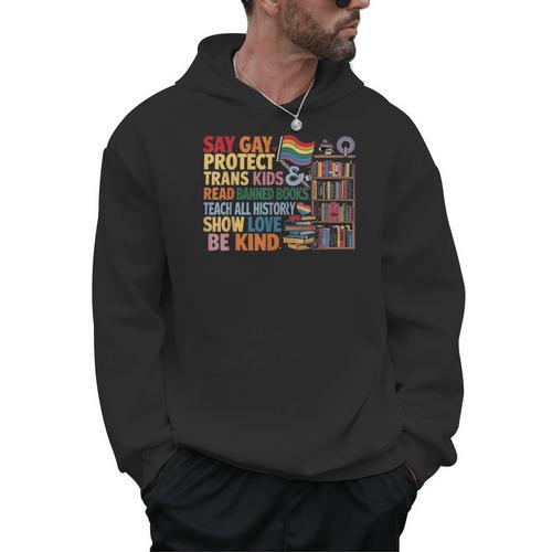 Say Gay Protect Trans Kids Read Banned Books LGBTQ Gay Pride Men Hoodie - Bookorys