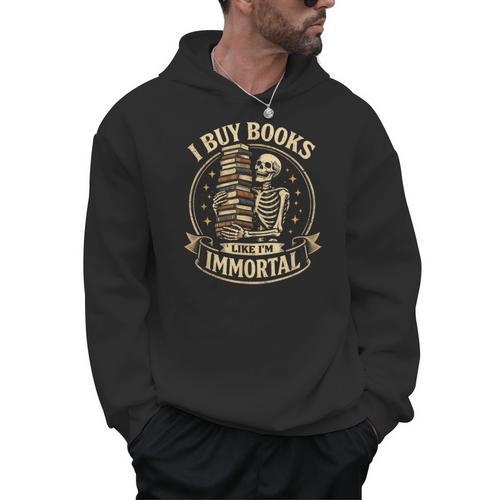 Skeleton I Buy Books Like I'm Immortal Book Lovers Men Hoodie - Bookorys