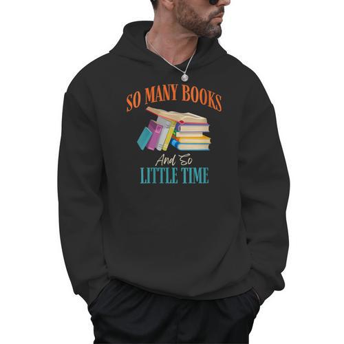 So Many Books And So Little Time Reading Book Lover Men Hoodie - Bookorys AU