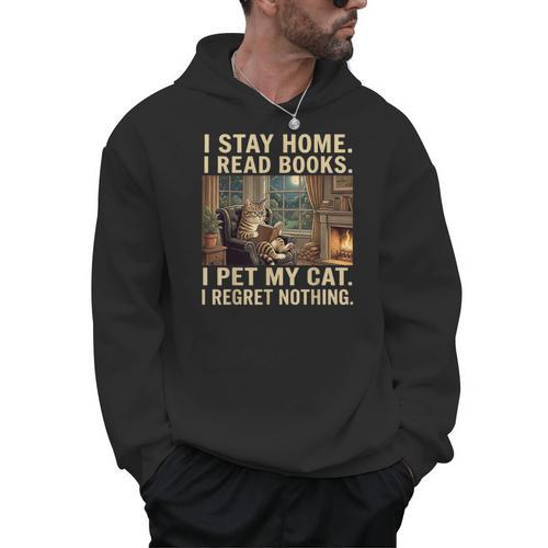 I Stay Home I Read Books I Pet My Cat I Regret Nothing Cat Men Hoodie - Bookorys CA