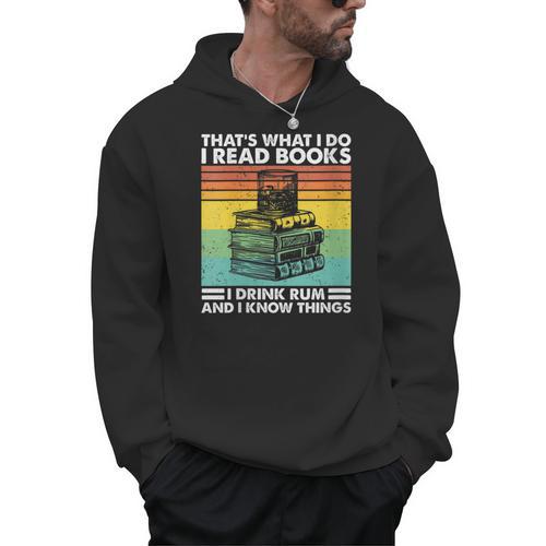 That's What I Do I Read Book I Drink Rum & I Know Things Men Hoodie - Bookorys CA