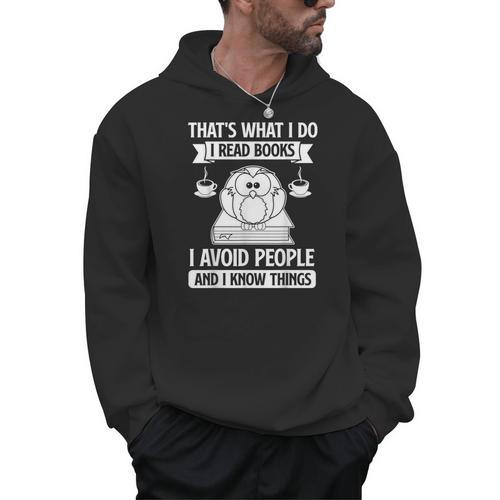 That's What I Do Read Books I Avoid People And I Know Things Men Hoodie - Bookorys UK
