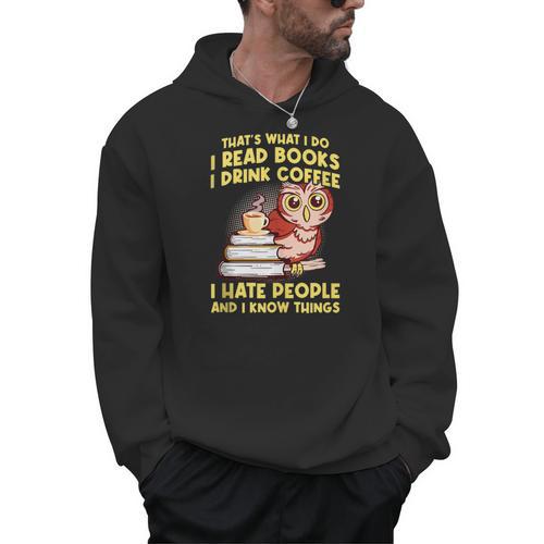 Thats What I Do I Read Books I Drink Coffee Lovers Men Hoodie - Bookorys CA