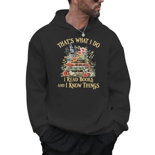 That's What I Do I Read Books And I Know Things Book Floral Men Hoodie - Bookorys CA