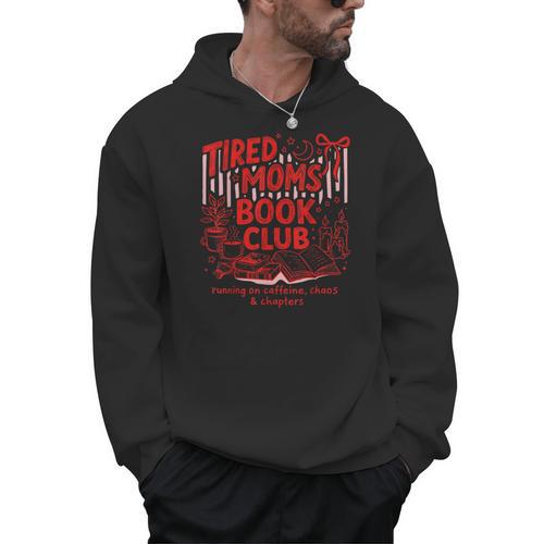 Tired Moms Book Club Chaos And Chapters Men Hoodie - Bookorys