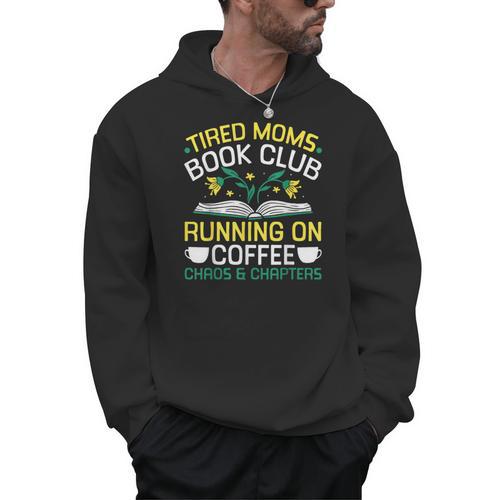 Tired Moms Book Club Coffee Chaos Chapters Men Hoodie - Bookorys DE