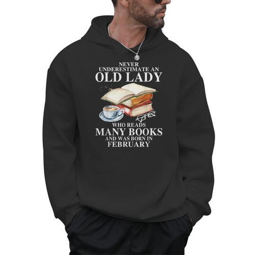 Never Underestimate An Old Lady Who Read Many Books February Men Hoodie - Bookorys CA