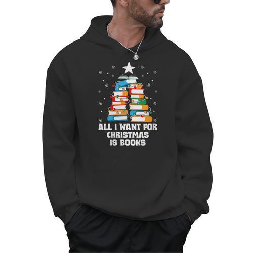 All I Want For Christmas Is Books Xmas Book Reader Reading Men Hoodie - Bookorys UK