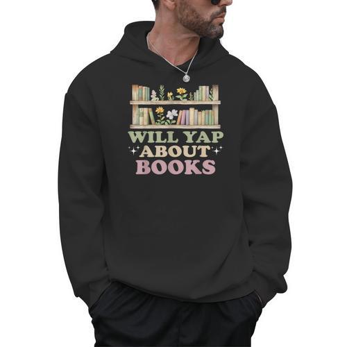 Will Yap About Books Reader Book Nerd Book Reading Lover Men Hoodie - Bookorys UK