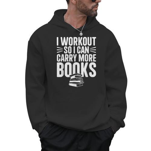 I Workout So I Can Carry More Books Gym Reader Men Hoodie - Bookorys DE