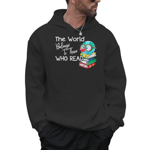 World Belongs To Those Who Read Book Reading Lovers Bookish Men Hoodie - Bookorys